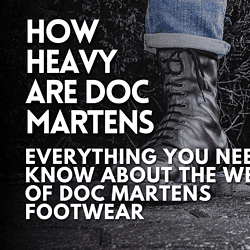 How Heavy Are Doc Martens
